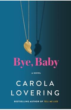 Bye, Baby - Carola Lovering