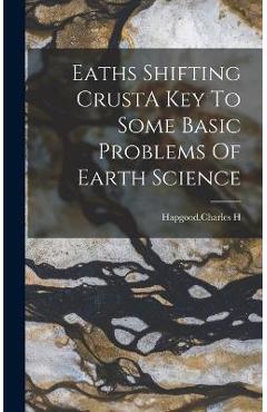 Eaths Shifting CrustA Key To Some Basic Problems Of Earth Science - Charles H. Hapgood - Imagine 1