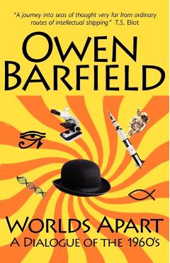 Worlds Apart: A Dialogue of the 1960's - Owen Barfield