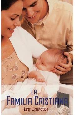 La Familia Cristiana - Larry Christenson