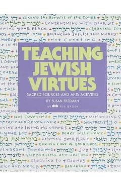 Teaching Jewish Virtues: Sacred Sources and Arts Activities - Behrman House