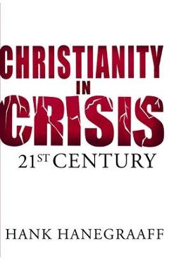Christianity in Crisis: The 21st Century