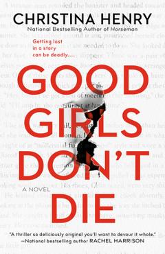 Good Girls Don\'t Die - Christina Henry