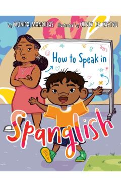 How to Speak in Spanglish - Mónica Mancillas