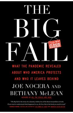 The Big Fail: What the Pandemic Revealed about Who America Protects and Who It Leaves Behind - Joe Nocera
