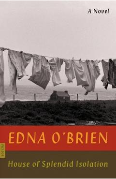 House of Splendid Isolation - Edna O\'brien