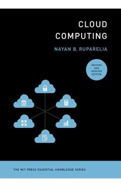 Cloud Computing, Revised and Updated Edition - Nayan B. Ruparelia
