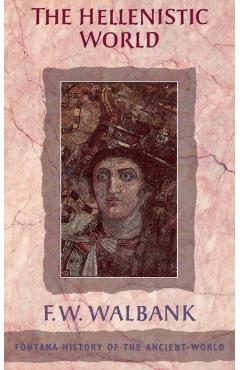 The Hellenistic World - F. W. Walbank