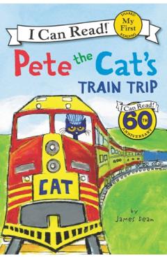 Pete the Cat's Train Trip - James Dean, Kimberly Dean