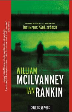 Intuneric fara sfarsit - william mcilvanney, ian rankin