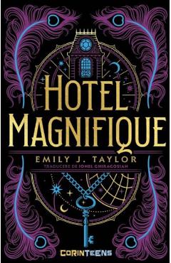 Hotel Magnifique – Emily J. Taylor adolescenti poza bestsellers.ro