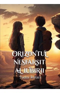 Orizontul nesfarsit al iubirii - Tudor Rotari