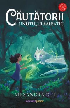 Cautatorii tinutului salbatic - Alexandra Ott - CORINT