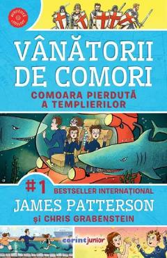 Vanatorii de comori Vol.8: Comoara pierduta a templierilor - James Patterson, Chris Grabenstein