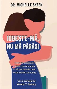 Iubeste-ma, nu ma parasi - michelle skeen