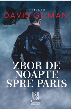 Zbor de noapte spre Paris - David Gilman - LEBADA NEAGRA