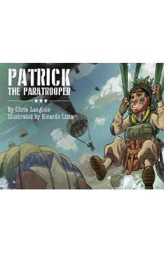 Patrick the Paratrooper - Chris Langlois