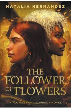 The Follower of Flowers - Hernandez