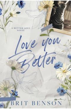 Love You Better: Alternative Cover Edition - Brit Benson