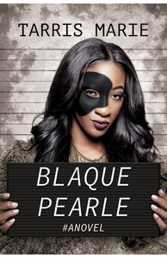 Blaque Pearle - Tarris Marie - Imagine 1