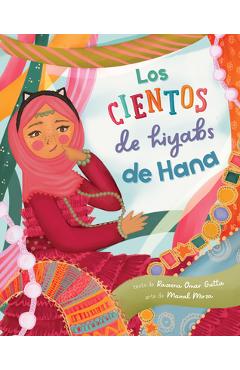Los Cientos de Hiyabs de Hana - Razeena Omar Gutta