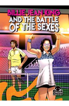 Billie Jean King and the Battle of the Sexes - Chris Bowman