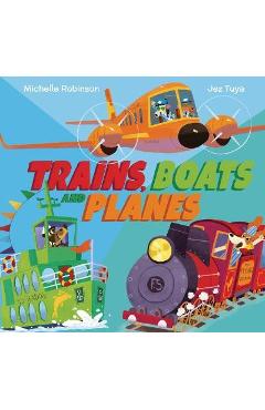 Trains, Boats, and Planes - Michelle Robinson