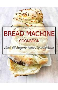 The Complete Elite Gourmet Bread Machine Cookbook: Quick, Savory and  Creative Bread Machine Recipes for Beginners and Advanced Users on A Budget
