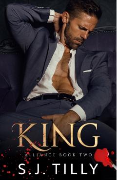 King: Alliance Series Book Two - S. J. Tilly