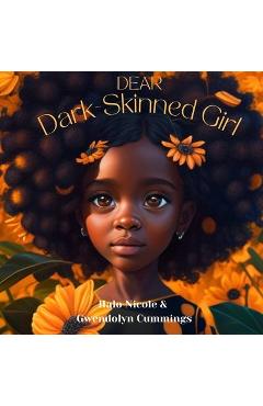 Dear Dark-Skinned Girl - Halo Nicole Cummings
