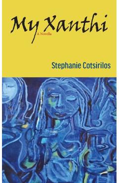 My Xanthi - Stephanie Cotsirilos