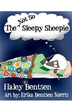 The Not So Sleepy Sheepie - Haley Bentsen