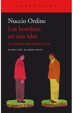 Hombres No Son Islas, Los - Nuccio Ordine