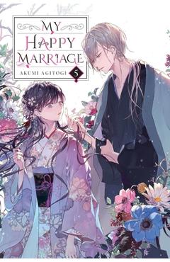 My Happy Marriage, Vol. 5 (Light Novel) - Akumi Agitogi