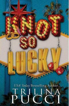 Knot so Lucky - Trilina Pucci