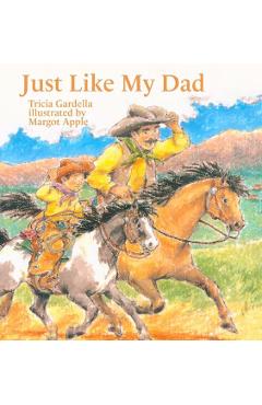 Just Like My Dad - Tricia Gardella