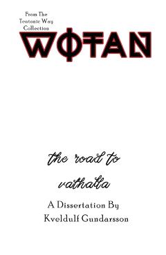 The Teutonic Way: Wotan - Kveldulf Gundarsson