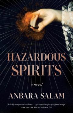 Hazardous Spirits - Anbara Salam