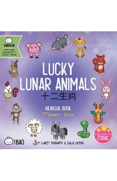 Lucky Lunar Animals: A Bilingual Book in English and Mandarin with Traditional Characters, Zhuyin, and Pinyin