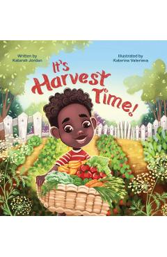 It\'s Harvest Time - Katarah Jordan