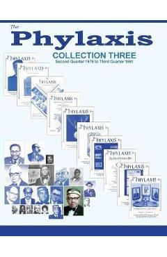 The Phylaxis Collection Three: 1979 - 1981: Second Quarter of 1979 to Third Quarter 1981 - John B. Williams
