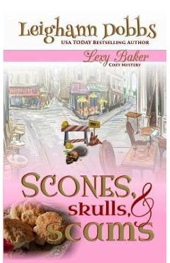 Scones, Skulls & Scams - Leighann Dobbs