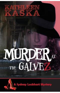 Murder at the Galvez - Kathleen Kaska