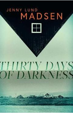 Thirty Days of Darkness - Jenny Lund Madsen