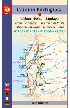 Camino Portugués Maps: Lisbon - Porto - Santiago / Camino Central, Camino de la Costa, Variente Espiritual & Senda Litoral - John Brierley