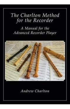 The Charlton Method of the Recorder - Andrew Charlton
