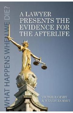 A Lawyer Presents the Evidence for the Afterlife - Victor Zammit
