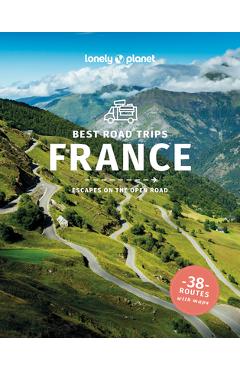 Best Road Trips France 4 - Lonely Planet