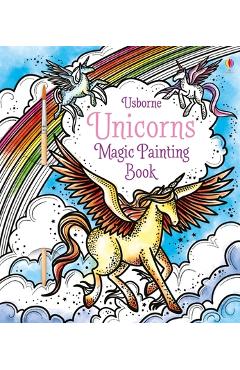 Unicorns Magic Painting Book - Fiona Watt