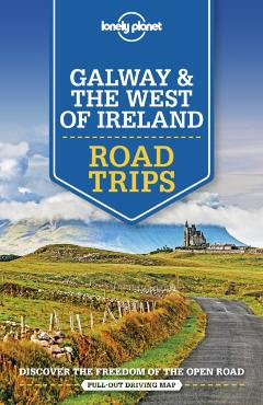 Lonely Planet Galway & the West of Ireland Road Trips 1 - Belinda Dixon